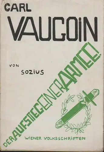 Carl Vaugoin. Der Aufstieg einer Armee. [RUBIN, Eli].