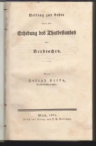 Beitrag zur Lehre über die Erhebung des Thatbestandes der Verbrechen. KITKA, Jos