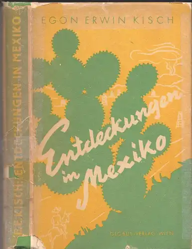 Entdeckungen in Mexiko. KISCH, Egon Erwin.