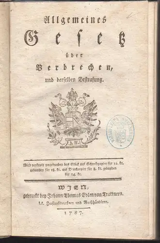 Allgemeines Gesetz über Verbrechen und derselben Bestrafung. [KEES(S), Franz Geo