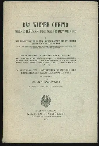 Das Wiener Ghetto. Seine Häuser und seine Bewohner. I. Das Judenviertel in der I