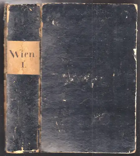 Wien und seine Landesfürsten. Vom Verfasser: "Landleben der Reichen". [EHRENBERG