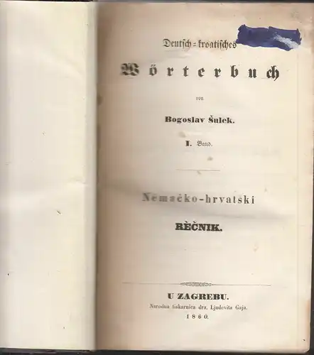 Deutsch-kroatisches Wörterbuch. Nemacko-hrvastski. RECNIK, Bogoslav.