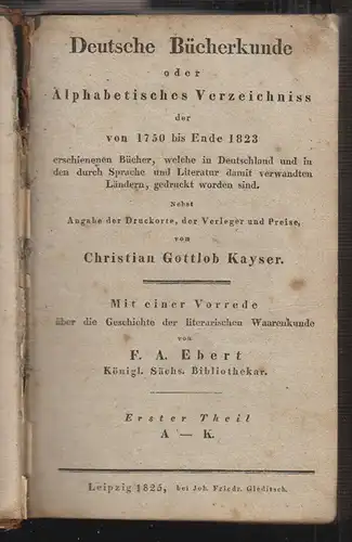 Deutsche Bücherkunde oder Alphabetisches Verzeichnis der von 1750 bis Ende 1823 