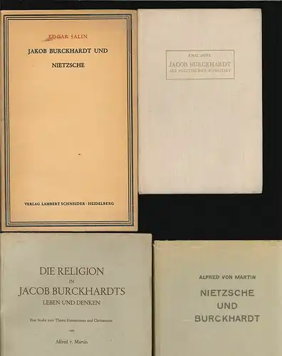 Nietzsche und Burckhardt. Zwei geistige Welten im Dialog. MARTIN, Alfred v.