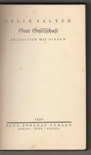Gute Gesellschaft. Erlebnisse mit Tieren. SALTEN, Felix.