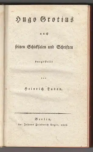 Hugo Grotius nach seinen Schicksalen und Schriften: LUDEN, Heinrich.