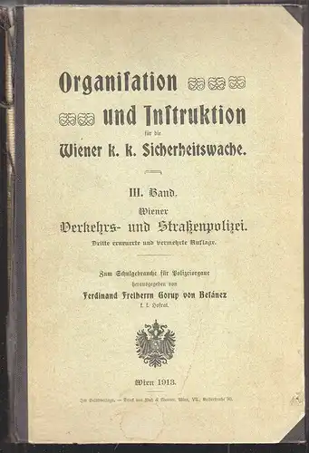 Organisation und Instruktion für die Wiener k. k. Sicherheitswache. II. Band. Wi