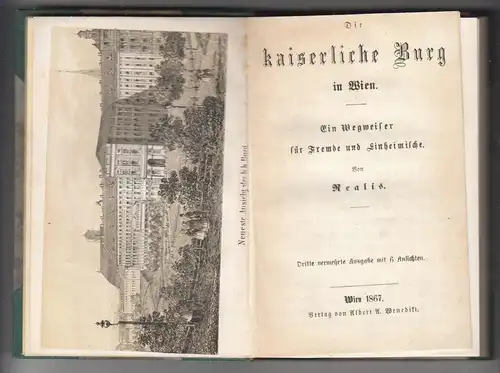 Die Kaiserliche Burg in Wien. Ein Wegweiser für Fremde und Einheimische. REALIS