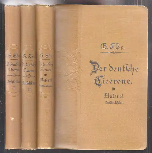 Der deutsche Cicerone. Führer durch die Kunstschätze der Länder deutscher Zunge.