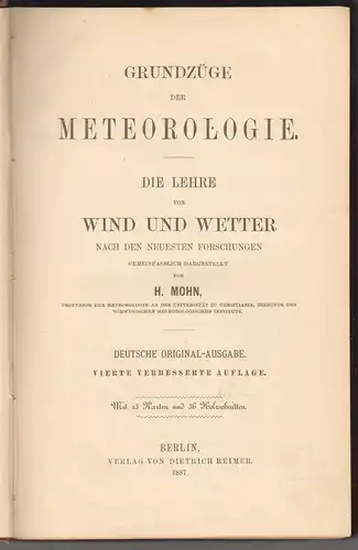 Grundzüge der Meteorologie. Die Lehre von Wind und Wetter nach den neuesten Fors