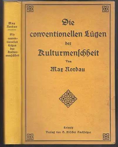 Die conventionellen Lügen der Kulturmenschheit. NORDAU, Max.