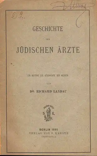 Geschichte der jüdischen Ärzte. Ein Beitrag zur Geschichte der Medicin. LANDAU,