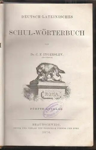 Deutsch-Lateinisches Schul-Wörterbuch. INGERSLEV, C. F.