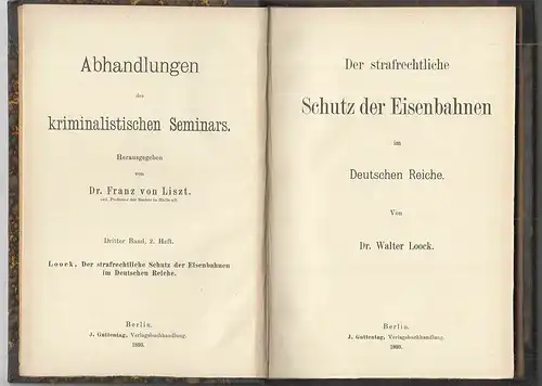 Der strafrechtliche Schutz der Eisenbahnen im Deutschen Reiche. LOOCK, Walter.