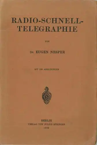 Radio-Schnell-Telegraphie. NESPER, Eugen.
