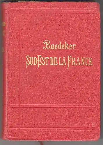 Le Sud-Est de la France du Jura a la Méditerranée y compris la Corse. Manuel du 
