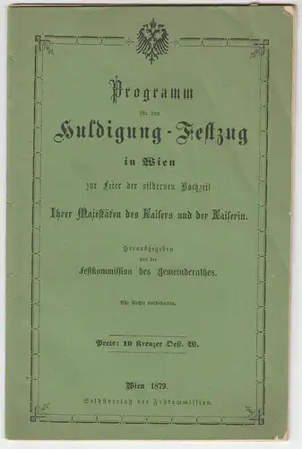 Programm für den Huldigung-Festzug in Wien zur Feier der silbernen Hochzeit Ihre