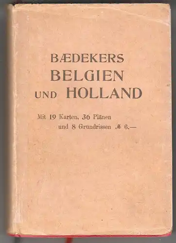 Belgien und Holland nebst dem Großherzogtum Luxemburg. Handbuch für Reisende. BA