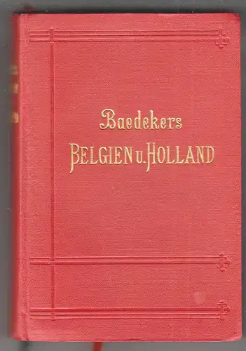 Belgien und Holland nebst dem Großherzogtum Luxemburg. Handbuch für Reisende. BA