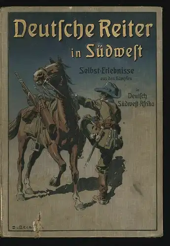 Deutsche Reiter in Südwest. Selbsterlebnisse aus den Kämpfen in Deutsch-Südwesta