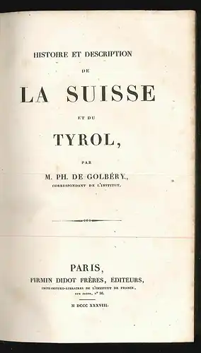 Histoire et description de la Suisse et du Tyrol. GOLBÉRY, Ph. de.