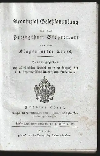 Provinzial Gesetzsammlung für das Herzogthum Steyermark und den Klagenfurter Kre