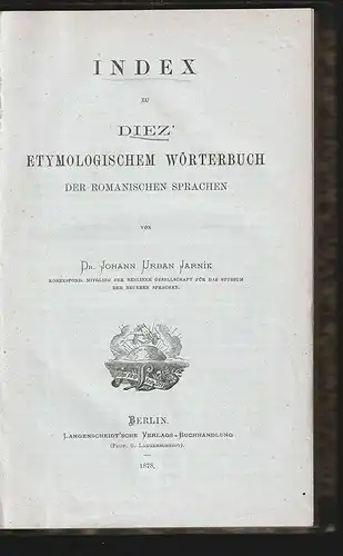 Etymologisches Wörterbuch der romanischen Sprachen. DIEZ, Friedrich.