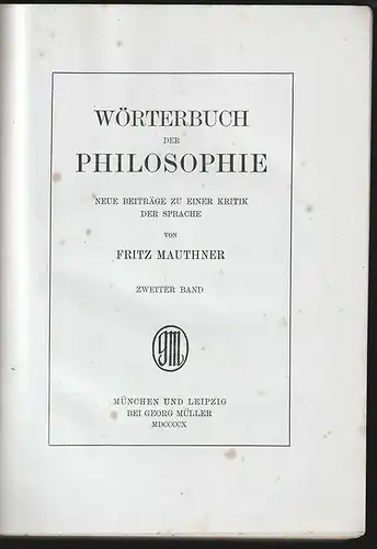 Wörterbuch der Philosophie. Neue Beiträge zu einer Kritik der Sprache. MAUTHNER,