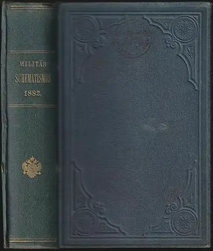 Kais. Königl. Militär-Schematismus für 1882. 1881