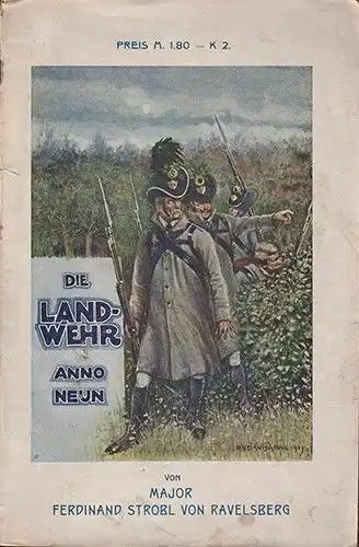 Die Landwehr. Anno neun. STROBL, Ferdinand v. Ravelsberg.