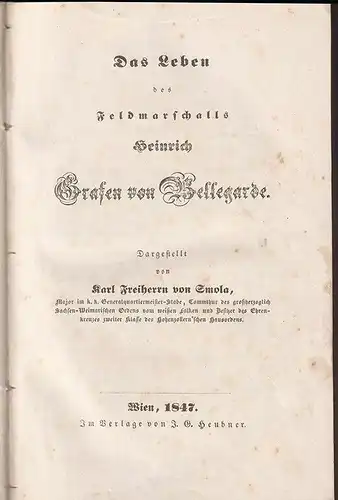 Das Leben des Feldmarschalls Heinrich Grafen von Bellegarde. SMOLA, Carl Freiher