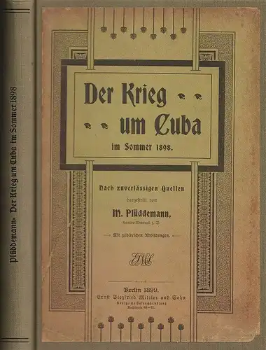 Der Krieg um Cuba im Sommer 1898. Nach zuverlässigen Quellen bearbeitet. PLÜDDEM