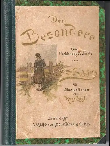 Der Besondere. GANGHOFER, Ludwig.