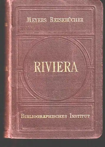 Riviera. Südfrankreich, Korsika, Algerien und Tunesien. GSELL FELS, Th.