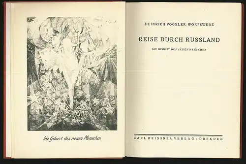 Reise durch Russland. Die Geburt des neuen Menschen. VOGELER-WORPSWEDE, Heinrich