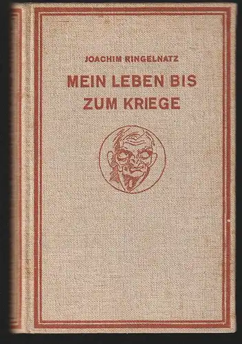 Mein Leben bis zum Kriege. RINGELNATZ, Joachim.
