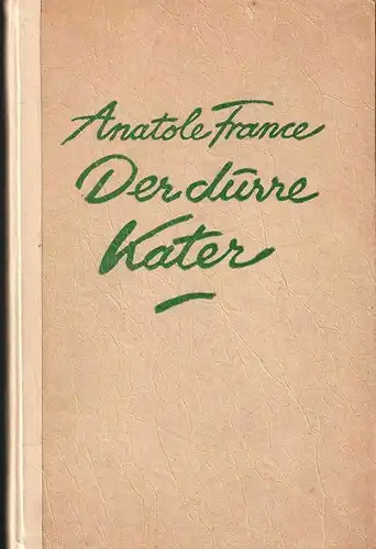 Der dürre Kater. FRANCE, Anatole.