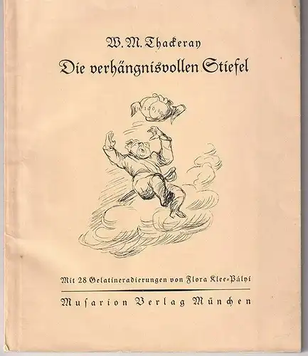 Die verhängnisvollen Stiefel. THACKERAY, W[illiam] M[akepeace].
