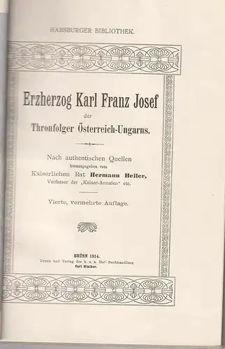 Erzherzog Karl Franz Josef der Thronfolger Österreichs. Nach authentischen Quell