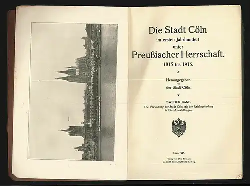 Die Stadt Cöln im ersten Jahrhundert unter Preußischer Herrschaft. 1815 bis 1915