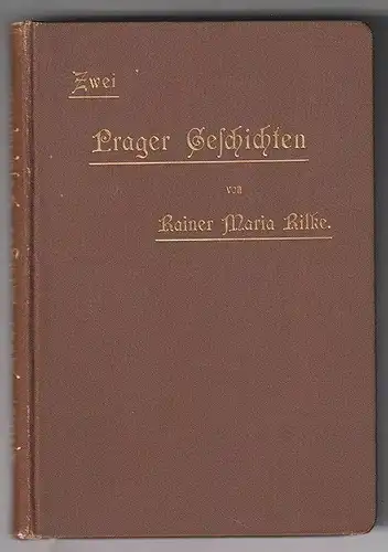 Zwei Prager Geschichten. RILKE, Rainer Maria.