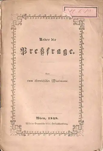 Ueber die Preßfrage. Von einem österreichischen Staatsmanne.