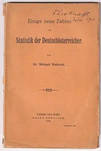 Einige neue Zahlen zur Statistik der Deutschösterreicher. HAINISCH, Michael.