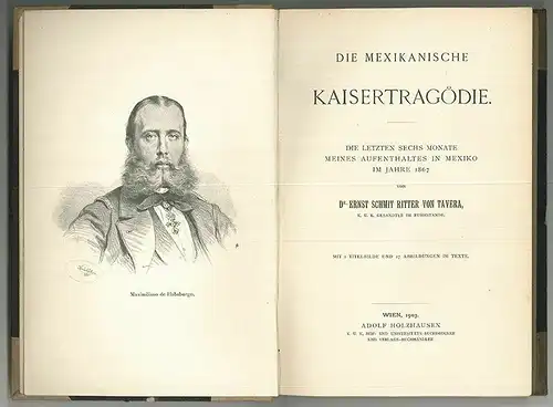Die Mexikanische Kaisertragödie. Die letzten sechs Monate meines Aufenthaltes in