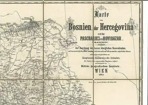 Karte von Bosnien, der Hercegovina und des Paschaliks von Novibazar. (Rascien).