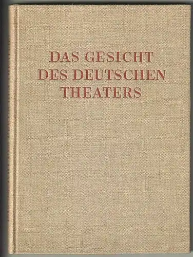 Das Gesicht des Deutschen Theaters. Mit einem Vorwort und Anhang. SPRINGER, Will