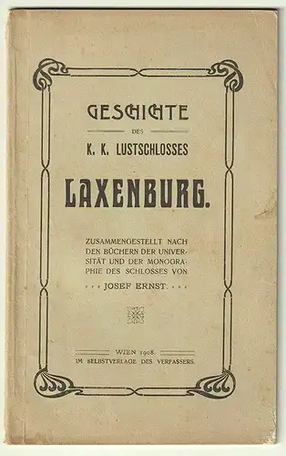ERNST, Geschichte des k. k. Lustschlosses... 1908