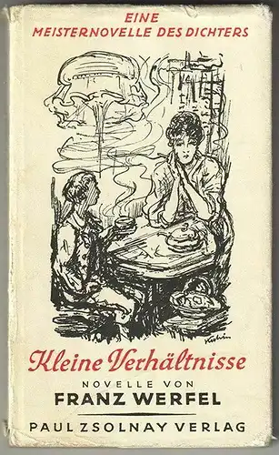 Kleine Verhältnisse. Novelle. WERFEL, Franz.