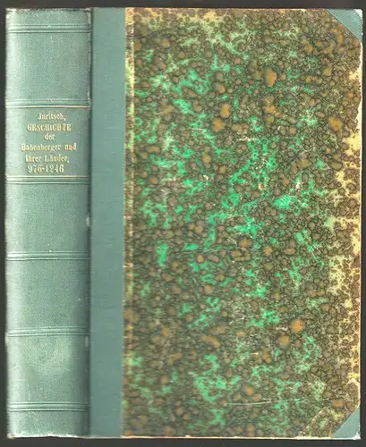 Geschichte der Babenberger und ihrer Länder. (976-1246). JURITSCH, Georg.